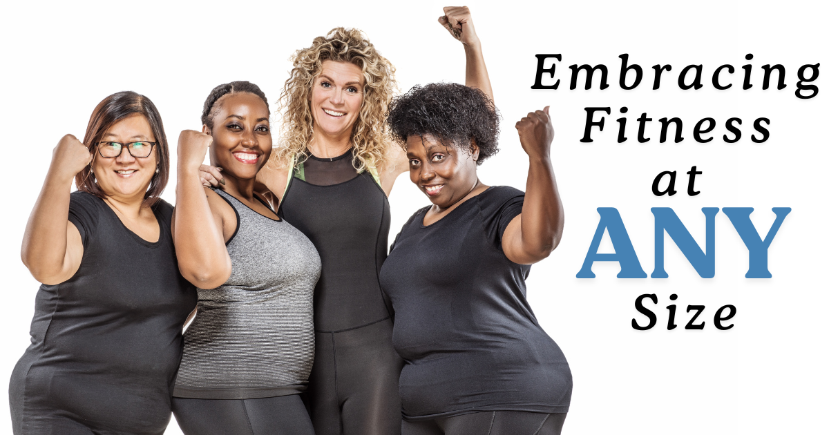 embracing fitness at any size